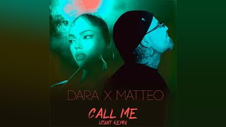 DARA X Matteo - Call Me (Izunt Remix) Resimi