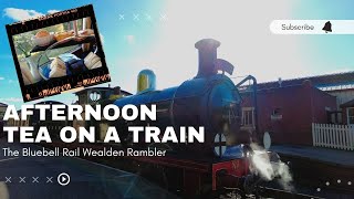 Afternoon Tea On A Train - Bluebell Rail Eng Cc