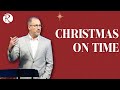 Christmas on Time | Galatians 4:4-5 | Brent Smith