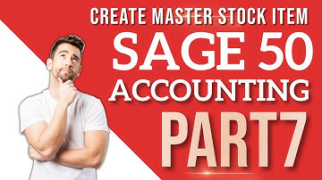 Sage 50 Accounting - Create Master Stock Item Lesson 7
