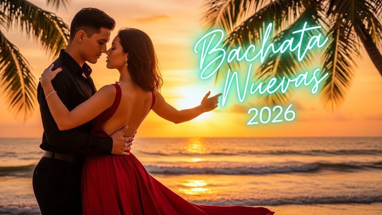 Clásicos de la Bachata 2026: Amor y Recuerdos