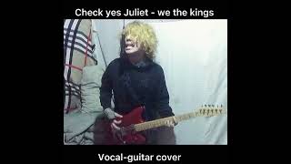 Check yes Juliet - guitar and vocal cover! Ig:JayCanRawr