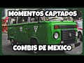 Top: MOMENTOS CAPTADOS EN COMBIS DE MEXICO (vagonetas)