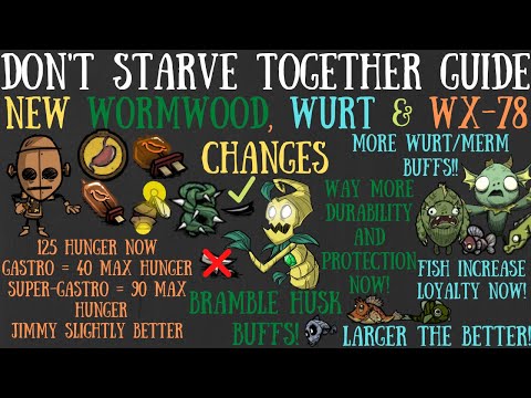 Wormwood, Wurt & WX Changes - Don't Starve Together Guide