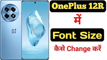 How to change font size in Oneplus 12R || Oneplus 12R me font size kaise change kare ||