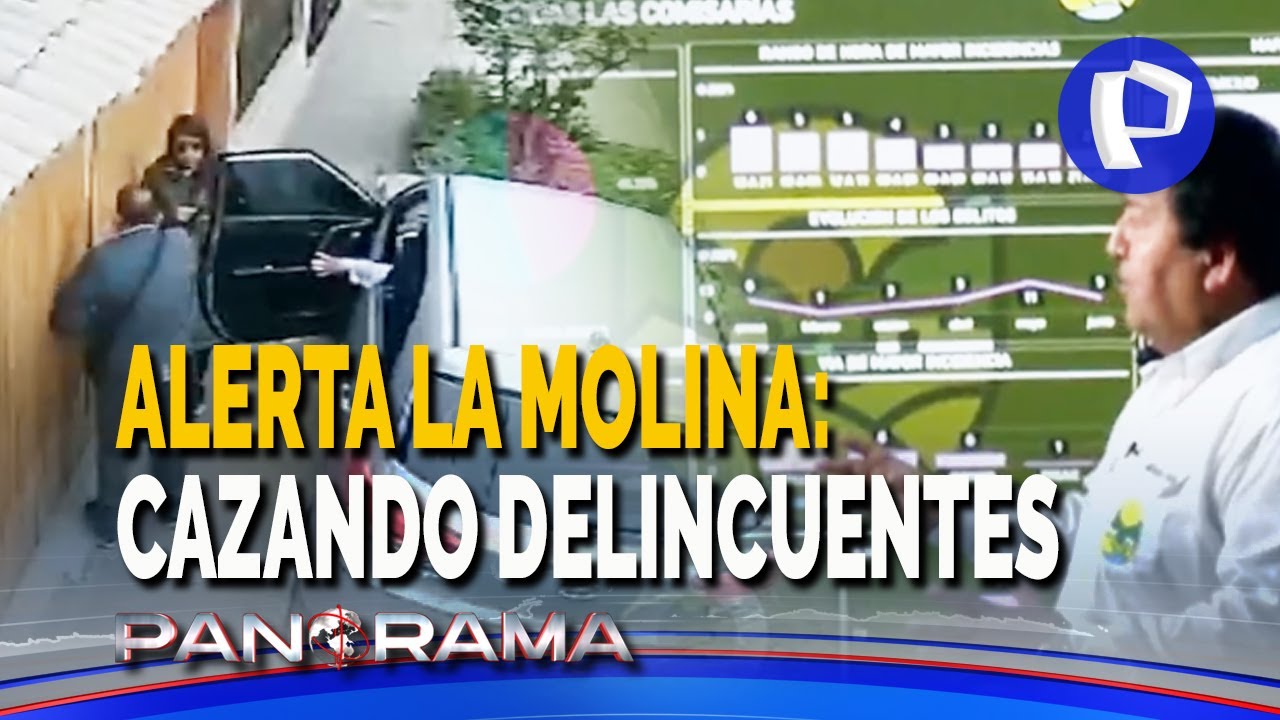 Alerta La Molina: cazando delincuentes en uno de los distritos más exclusivos de Lima