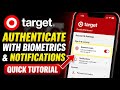 How to authenticate with Target app using biometrics and notifications - Quick Tutorial