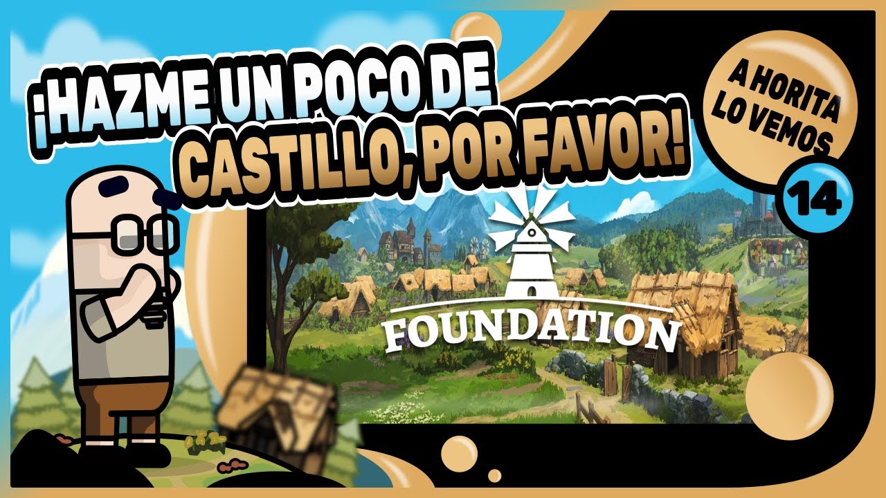 ¡HAZME UN POCO DE CASTILLO, POR FAVOR! - FOUNDATION gameplay español ...