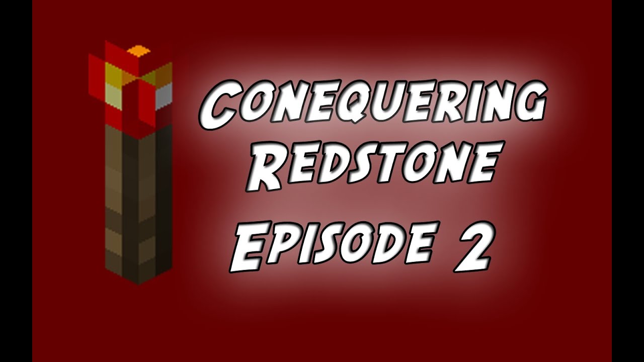 Conquering Redstone - [Episode 2] - The Basics - In this video, I explain the basics of redstone. This series will get more advanced very quickly.