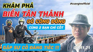 KHÁM PHÁ BIỂN TÂN THÀNH | GÒ CÔNG ĐÔNG | DU LỊCH TIỀN GIANG NHIỀU SỰ CỐ BẤT NGỜ | Cuong TN Official