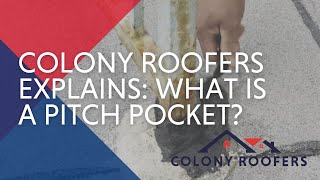 What Is A Pitch Pocket? - Colony Roofers Explains