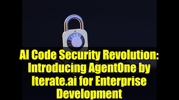 AI Code Security Revolution: Introducing AgentOne by Iterate.ai for Enterprise Development