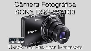 Sony Cyber-Shot DSC-WX100 + Bolsa LCS-CSU - Unboxing e Primeiras