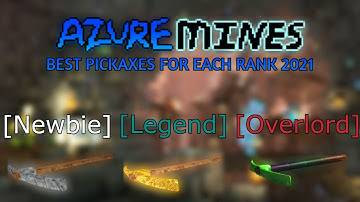 BEST AZURE MINES PICKAXES FOR EACH RANK!!! [2021]