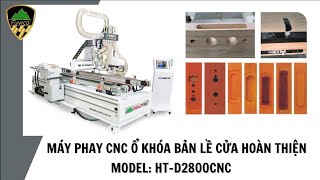 Máy Phay CNC Ổ Khóa Bản Lề Cửa Hoàn Thiện - Holzek - HT D2800CNC