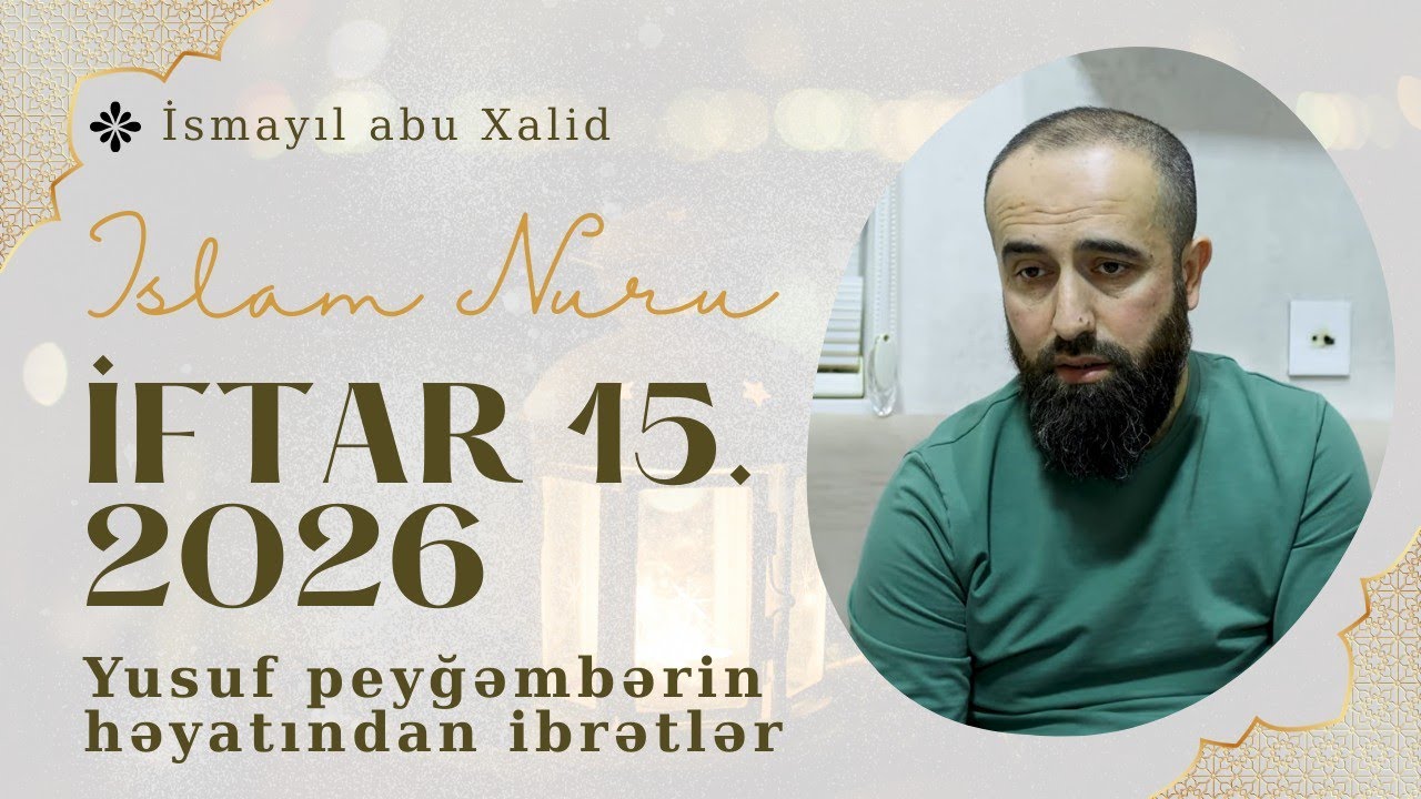 15-ci iftar | 2026 | İsmayıl abu Xalid