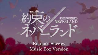 Emma's Sorrow - The Promised Neverland 約束のネバーランド | Music Box 1 Hour Loop