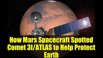 How Mars Spacecraft Spotted Comet 3I/ATLAS to Help Protect Earth | Planetary Defense Explained