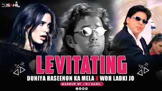 Levitating X Duniya Haseenon Ka Mela X Woh Ladki Jo Mashup Dj Sahil Kemya