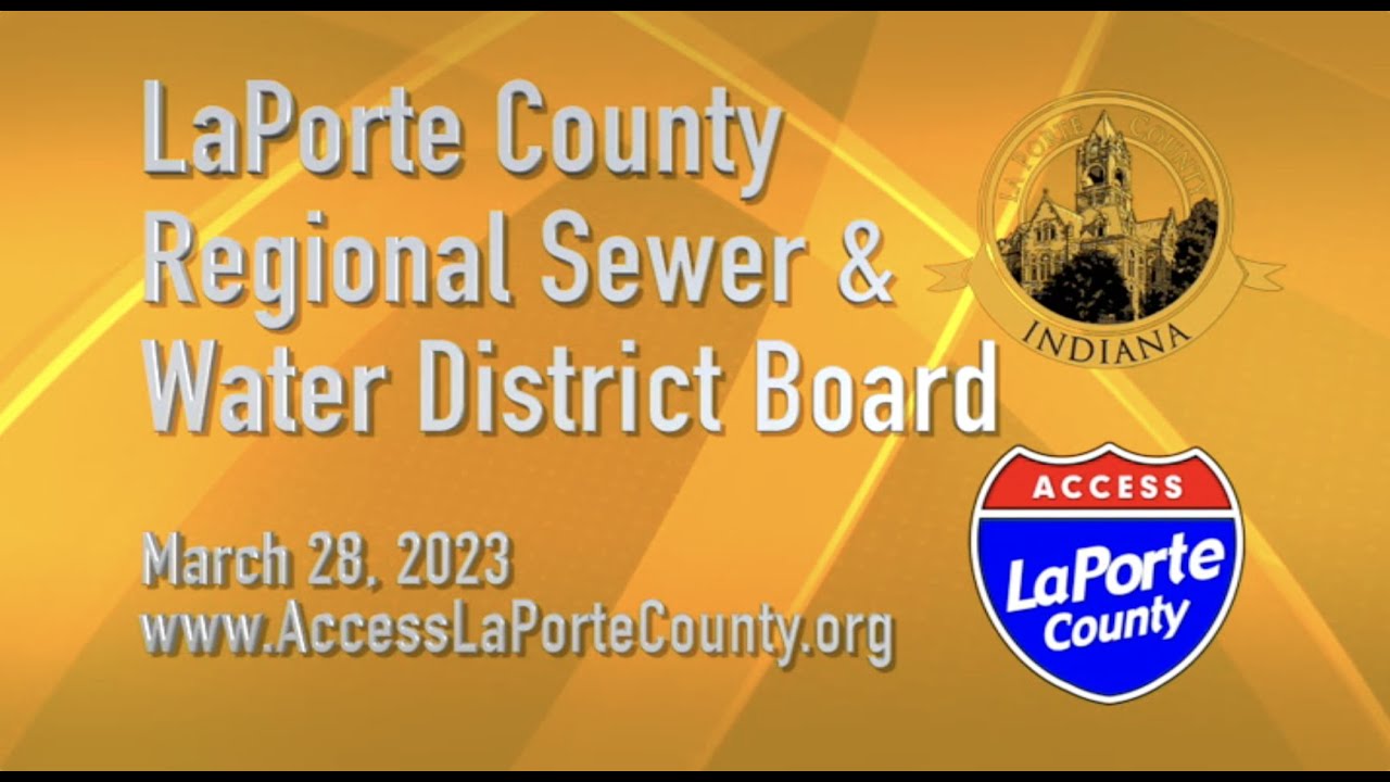 LaPorte County Regional Sewer & Water District Board March 28, 2023 YouTube