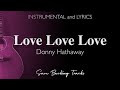 Love Love Love - Donny Hathaway (Acoustic Karaoke)