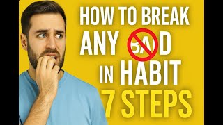 7 steps to break bad habits