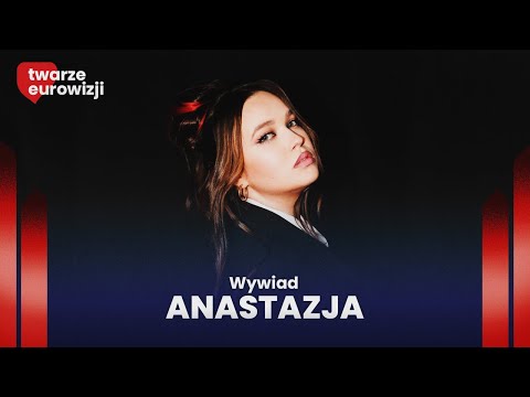 DANCEBREAK IS A MUST! Anastazja opowiada o WYSTĘPIE W PRESELEKCJACH | Twarze Eurowizji | WYWIAD