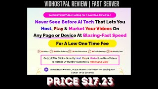 VidHostPal Review | Fast Server, Review Warriorplus screenshot 5