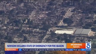 Gov. Newsom proclaims state of emergency ahead of wildfire season