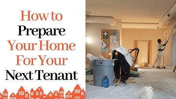 How to Prepare Your Home For Your Next Tenant