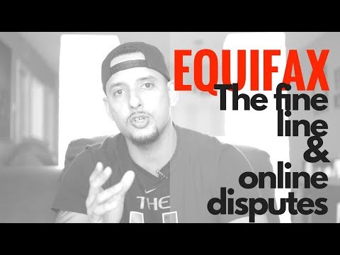 EQUIFAX UPDATE & ONLINE DISPUTES