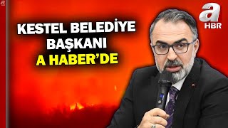 Kestel Belediye Başkanı Ferhat Erol A Haber'de! | A Haber