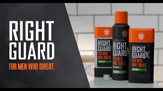 Right Guard. For Men Who Sweat.