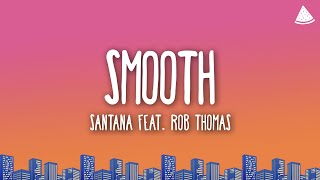 Download Lagu Santana - Smooth (Lyrics) feat. Rob Thomas MP3 Download Lagu Santana - Smooth (Lyrics) feat. Rob Thomas MP3