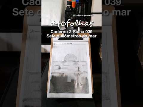 #40folhas caderno 2 - 039: Sete quilômetros do mar