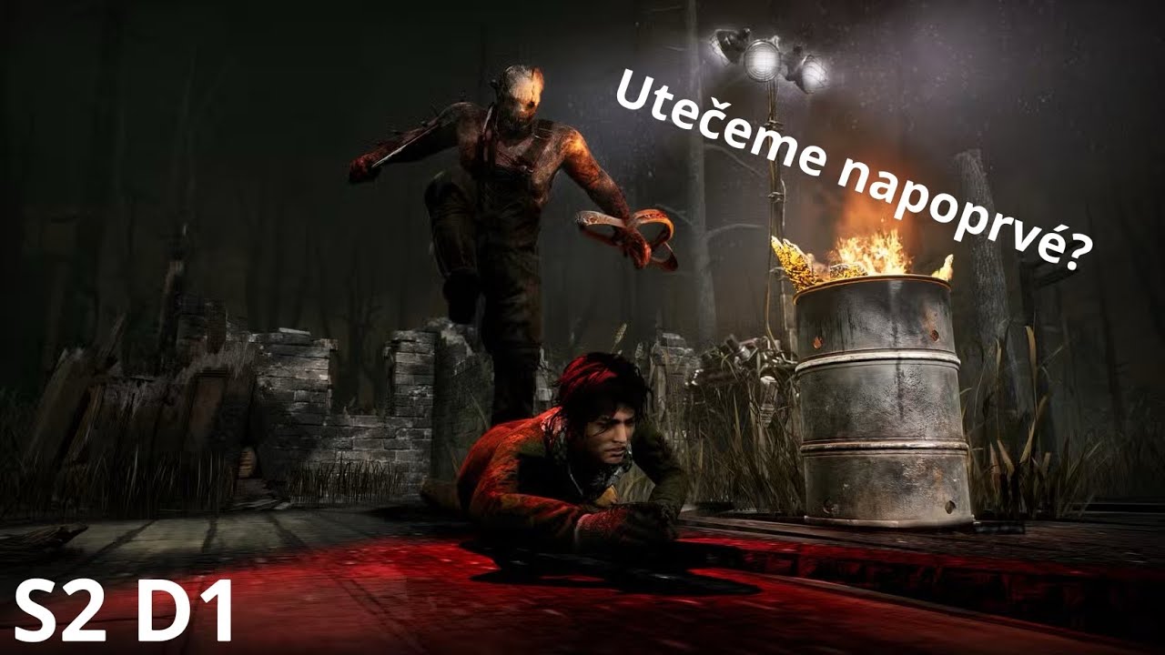 Dead by Daylight - S2 D1 - Jsme zpěěěěět!