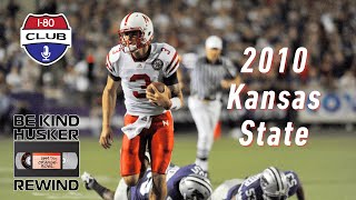 Nebraska at Kansas State 2010 | Be Kind Husker Rewind