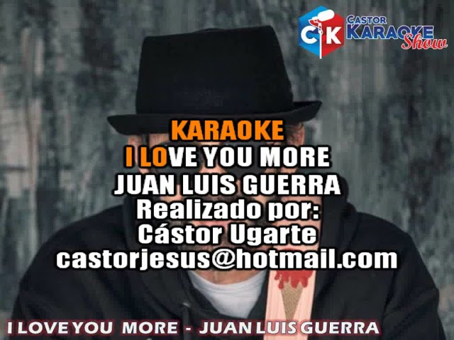 karaoke i love you more   juan luis guerra Desvocalizado class=