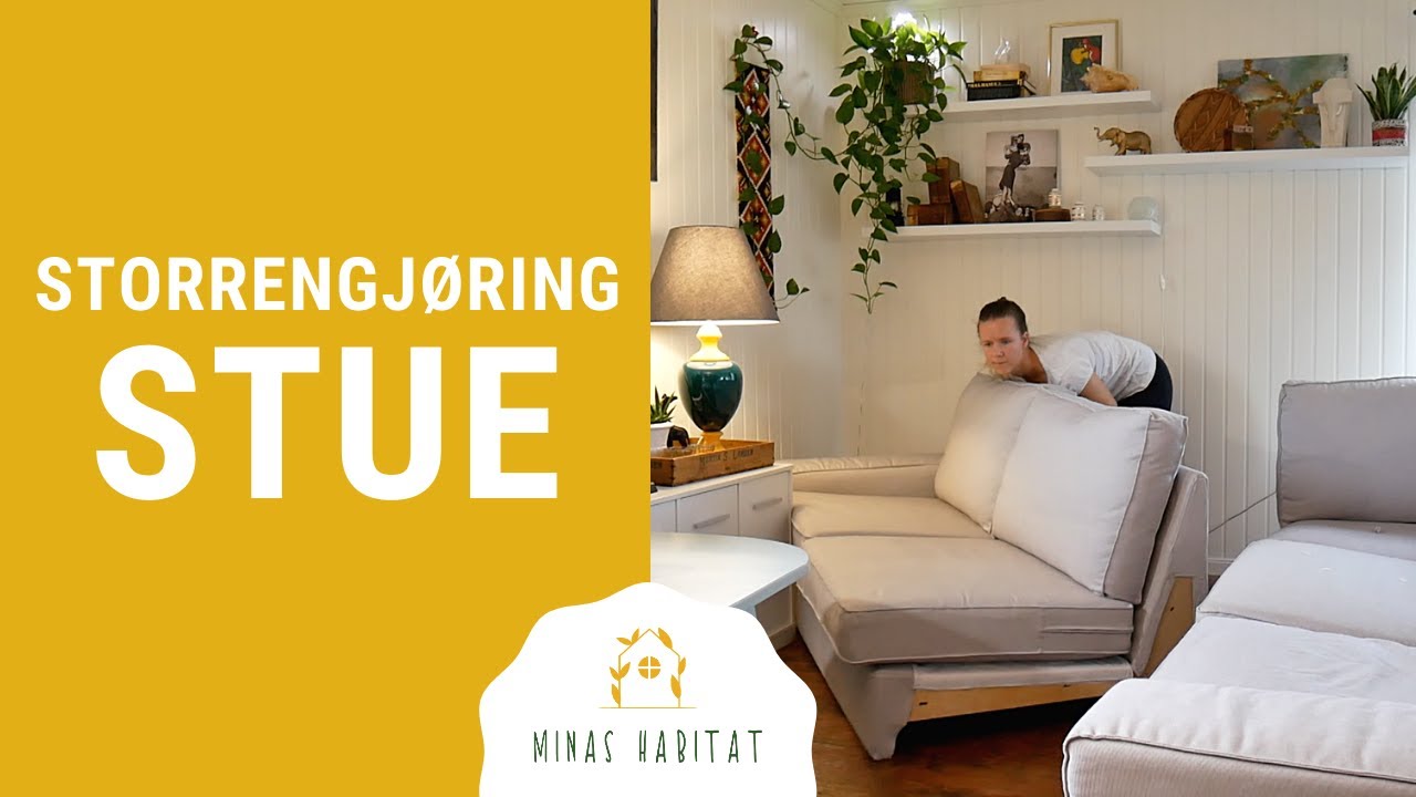 STORRENGJØRING av STUE | Motivasjon og tips