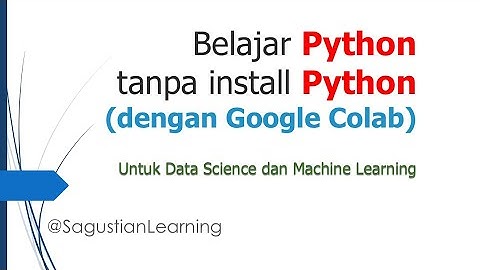 Recorded: Belajar Python tanpa install, untuk Data Science Machine Learning Google Colab