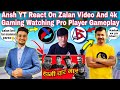Ansh yt react on zalan  and 4k gaming watching very pro player gameplay on live  rs nepalese