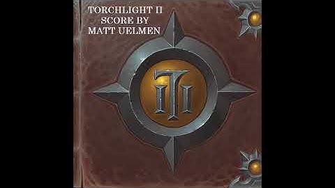 Matt Uelmen-Torchlight II--Track 15--Ever Deeper