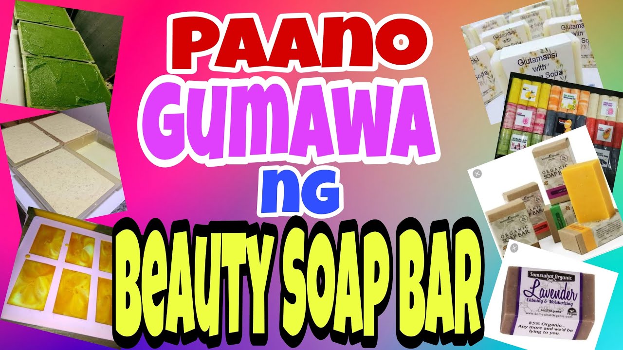 Paano gumawa ng Beauty Soap Bar