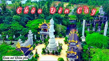 Chùa Đèn Cầy Đồng Nai 2023, Viên Giác Thiền Tự, Ngôi Già Lam Nổi Tiếng Linh Thiêng Ở Đồng Nai