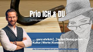 ♾️ Prio Ich & Du - der Umsetzungspodcast: Folge 162 - „… ganz ehrlich […] in den Dialog gehen.“