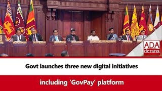 Govt launches three new digital initiatives including ‘GovPay’ platform (English)