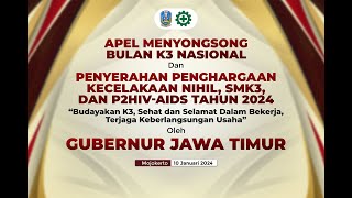 Apel Menyongsong Bulan K3 Nasional Tahun 2024 Oleh Gubernur Jawa Timur