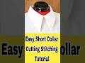 Easy Short Collar Cutting &amp; Stitching Tutorial | Perfect Collar Design Step by Step