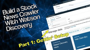 Getting Started With IBM Watson Discovery - Part 1 - Stock News Crawler