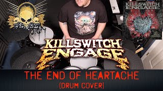 Drum Cover of KILLSWITCH ENGAGE (The End of Heartache)